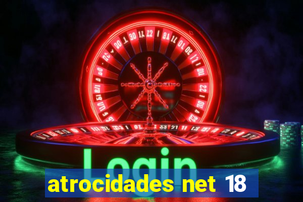 atrocidades net 18